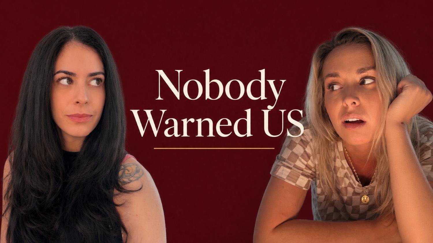 Lyndsey and Nikki, hosts of Nobody Warned Us, looking at each other against a burgundy backdrop
